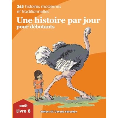 Une histoire par jour pour d&eacute;butants: Livre 8 pour ao&ucirc;t