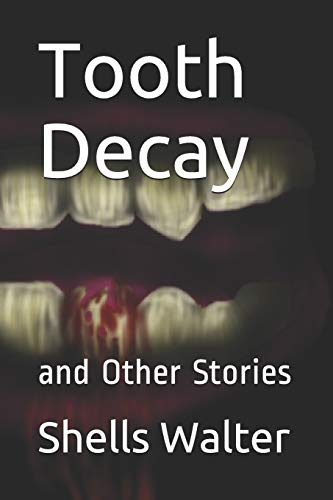 Tooth Decay: and Other Stories