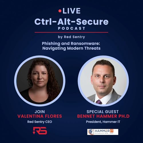 Phishing, Ransomware & Email Security | Ctrl-Alt-Secure S3E12 ft. Bennet Hammer
