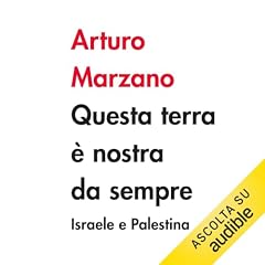 Questa terra &egrave; nostra da sempre. Israele e Palestina copertina