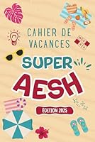 Super AESH - Cahier de Vacances: Cadeau AESH d’école – Plus de 600 jeux ludiques (mots mêlés, sudoku, labyrinthes…) pour dire merci avec originalité. (French Edition) B0F5Q4LK5S Book Cover