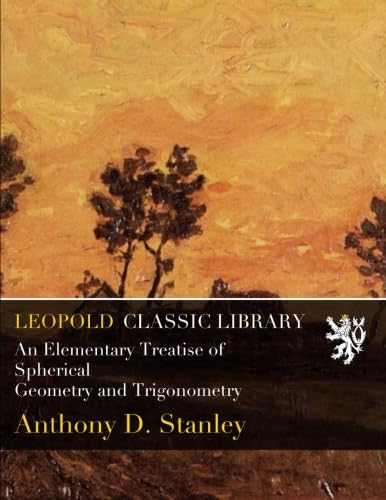 An Elementary Treatise of Spherical Geometry and Trigonometry