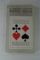 A short cut to winning bridge;: My 100 most interesting bridge hands B0007E00TA Book Cover