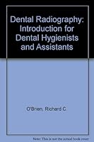 Dental radiography: An introduction for dental hygienists and assistants