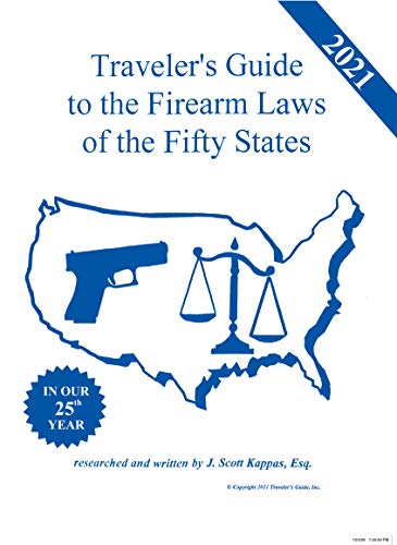 2021 Traveler's Guide to the Firearm Laws of the Fifty States