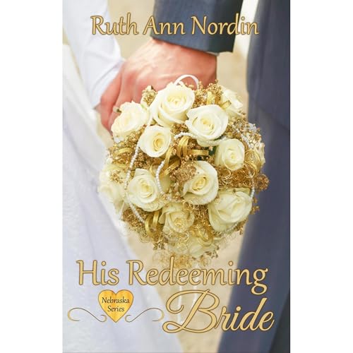 His Redeeming Bride by Ruth Ann Nordin episode artwork