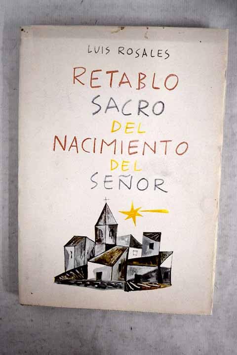 Retablo sacro del nacimiento del Señor, de Luis Rosales