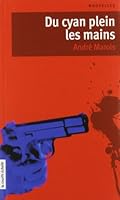 Du cyan plein les mains roman adulte 44 289021852X Book Cover