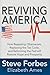 Reviving America: How Repealing Obamacare, Replacing the Tax Code and Reforming The Fed will Restore Hope and Prosperity