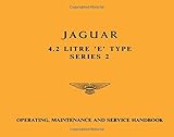 Jaguar E-Type 3.8/4.2 Series 1 and 2 Workshop Manual (Official Workshop Manuals) by Jaguar Cars Ltd (2008) Paperback