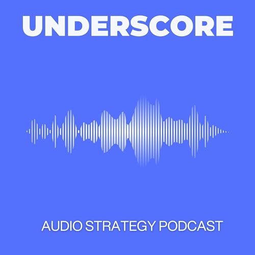 Underscore | Audio Strategy Podcast Podcast Por Aniruddha Pawade arte de portada