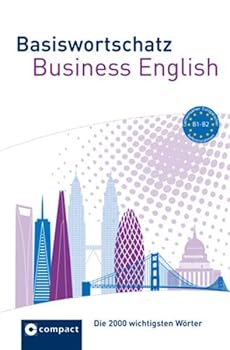 Basiswortschatz Business English B1-B2: Die 2000 wichtigsten Wörter