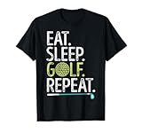 Eat Sleep Golf Repeat T shirt Golfing Golfer Men Women Kids