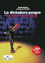 La dictadura progre: Apuntes de un reaccionario