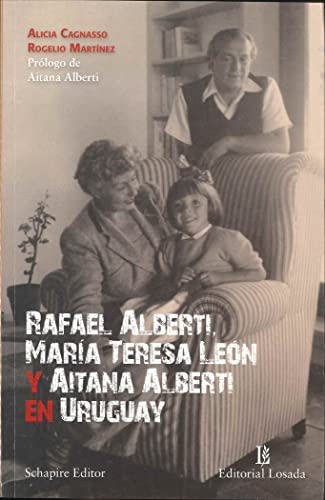 Rafael Alberti María Teresa León y Aitana Alberti en Uruguay