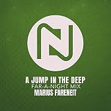  A Jump In The Deep (Far-A-Night Mix)