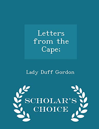 Letters from the Cape; - Scholar's Choice Edition 1296429490 Book Cover