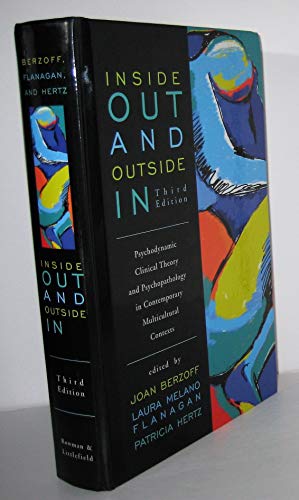 Inside Out and Outside In: Psychodynamic Clinical Theory and Psychopathology in Contemporary Multicultural Contexts