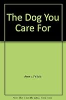 The Dog You Care For 0451078608 Book Cover
