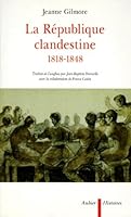 La République clandestine 1818-1848 2700722817 Book Cover