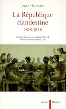 Paperback La République clandestine 1818-1848 [French] Book