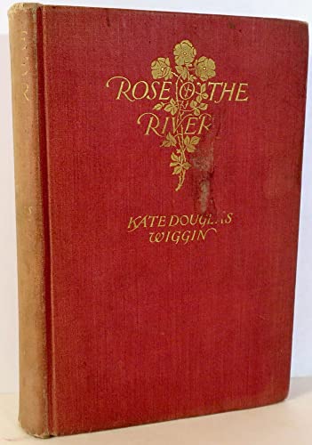 Rose O'The River [Unknown] B000OO19OI Book Cover
