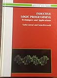 Inductive Logic Programming: Techniques and Applications (Ellis Horwood Series in Artificial Intelligence)