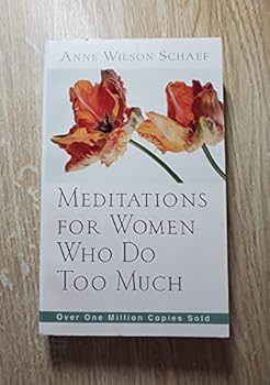 Unknown Binding Meditations for Women Who do too Much "Schaef Book