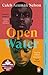 Open Water: Winner of the Costa First Novel Award 2021