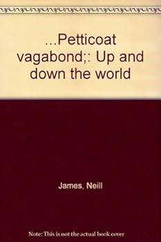 Unknown Binding ...Petticoat vagabond;: Up and down the world Book