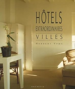 Hôtel extraordinaires : Villes