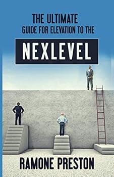Paperback THE ULTIMATE GUIDE FOR ELEVATION TO THE NEXLEVEL Book