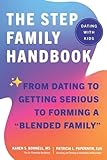 The Stepfamily Handbook:: From Dating, to Getting Serious, to forming a Blended Family