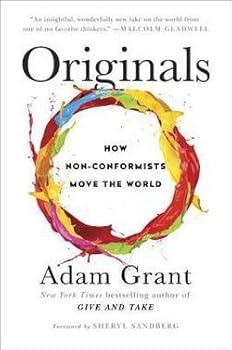 Originals : How Non-Conformists Move the World (Hardcover)--by Adam Grant [2016 Edition] ISBN: 9780525429562