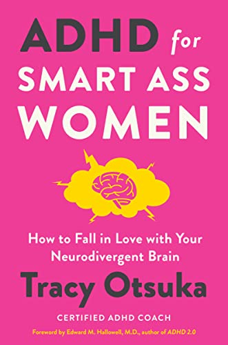 ADHD for Smart Ass Women: How to Fall in Love with Your Neurodivergent Brain thumbnail