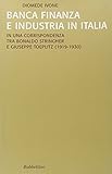 Banca finanza e industria in Italia. In una corrispondenza tra Bonaldo Stringher e Giuseppe Toeplitz (1919-1930)