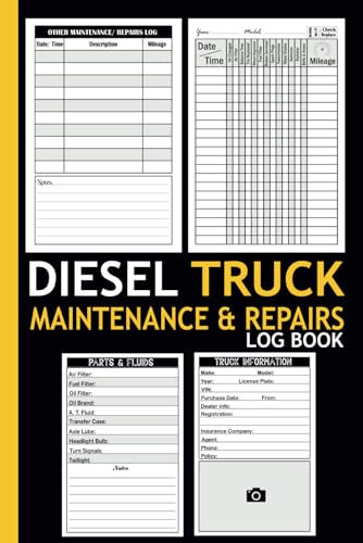 Diesel Truck Maintenance Log Book: Service and Repair Record Book For Trucks, Delivery and Semi Trucks with Mileage Log, 120 Pages, Size 6 x 9 Inches