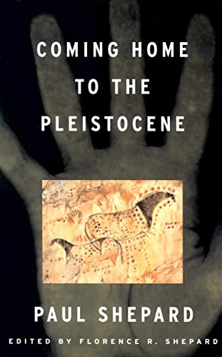 Compare Textbook Prices for Coming Home to the Pleistocene  ISBN 9781559635905 by Shepard, Paul,Shepard, Florence R.