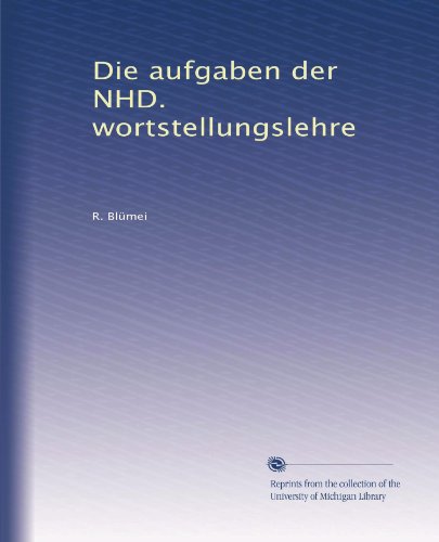 Die aufgaben der NHD. wortstellungslehre (German Edition)