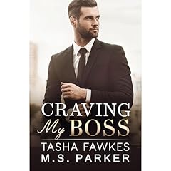 Craving My Boss Audiolibro Por Tasha Fawkes, M. S. Parker arte de portada