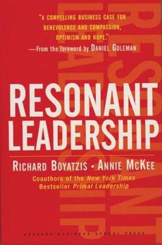 Resonant Leadership: Renewing Yourself and Connecting with Others Through Mindfulness, Hope and CompassionCompassion