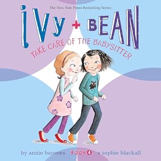 Ivy & Bean Take Care of the Babysitter (Book 4) Audiolibro Por Annie Barrows arte de portada