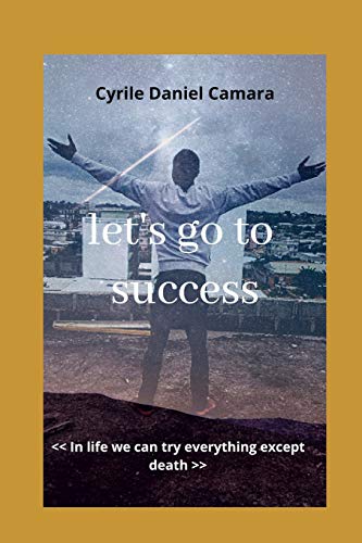 Let's go to success (French Edition)