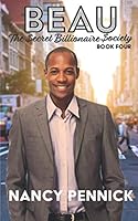 Beau : The Secret Billionaire Society Book 4 1734799633 Book Cover