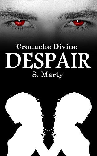 Despair (Cronache Divine Vol. 4) Despair (Cronache Divine Vol. 4)