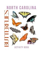 Butterflies of North Carolina Activity Book: A Young Explorer's Field Guide to the Pollinators of the Tar Heel State (North Carolina Nature Explorer) B0G4T91WJM Book Cover
