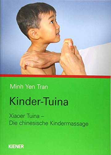 Preisvergleich Produktbild Kinder-Tuina: Xiaoer Tuina die chinesische Kindermassage