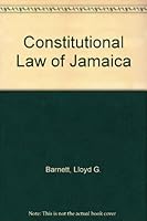The Constitutional Law of Jamaica 0199200777 Book Cover