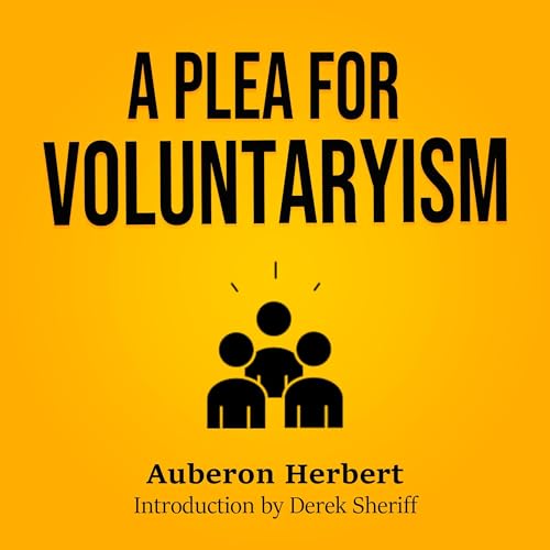 A Plea for Voluntaryism by Auberon Herbert episode artwork