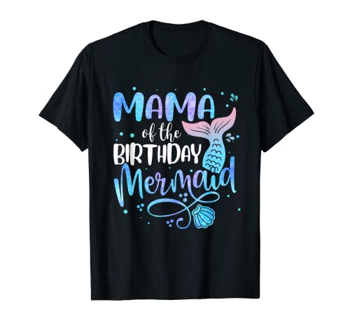 Mama Of The Birthday Sirena Famiglia Abbinamento Party Squad Maglietta